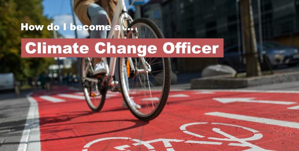 How do I become a Climate Change Officer? (archived)
